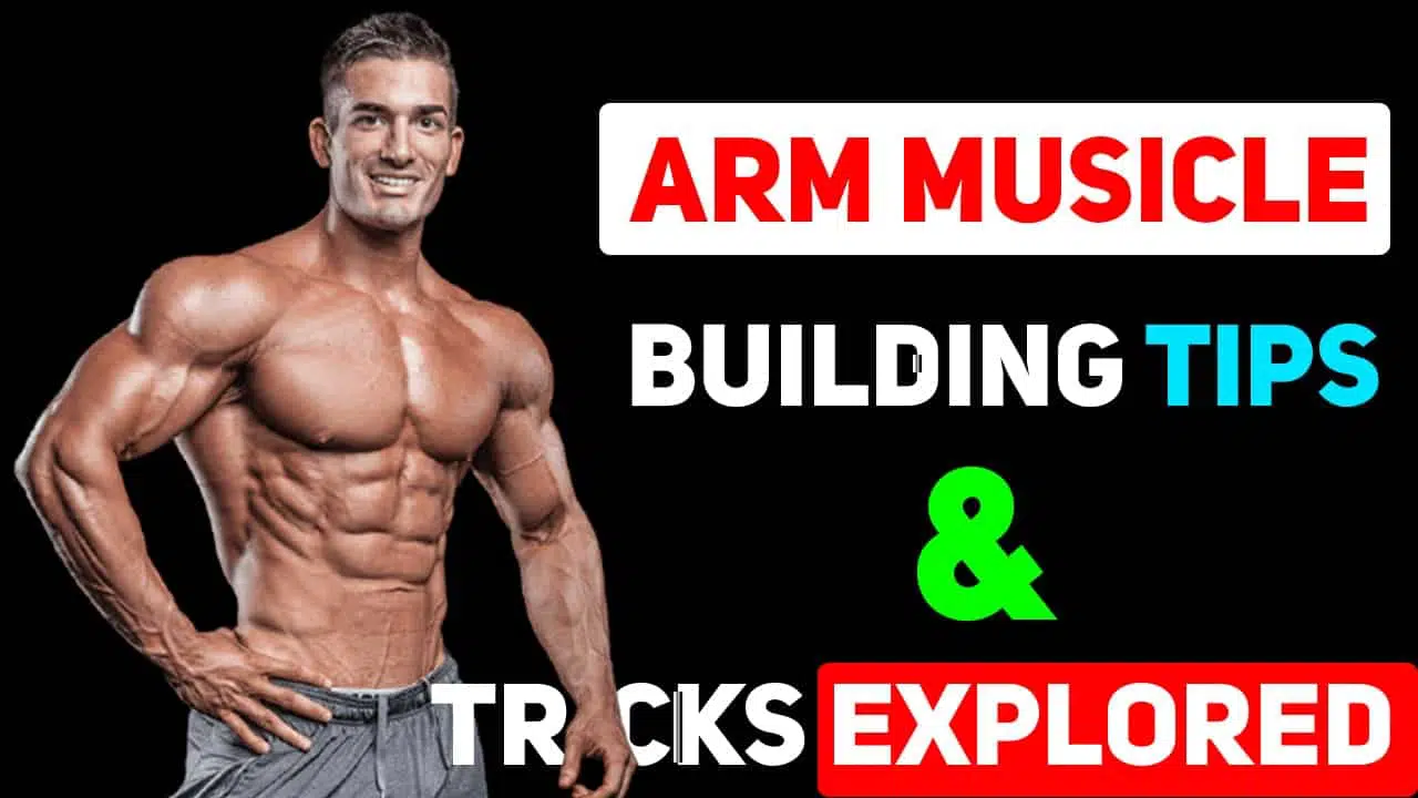 VIDEO: Best Arm Muscle Building Tips and Tricks